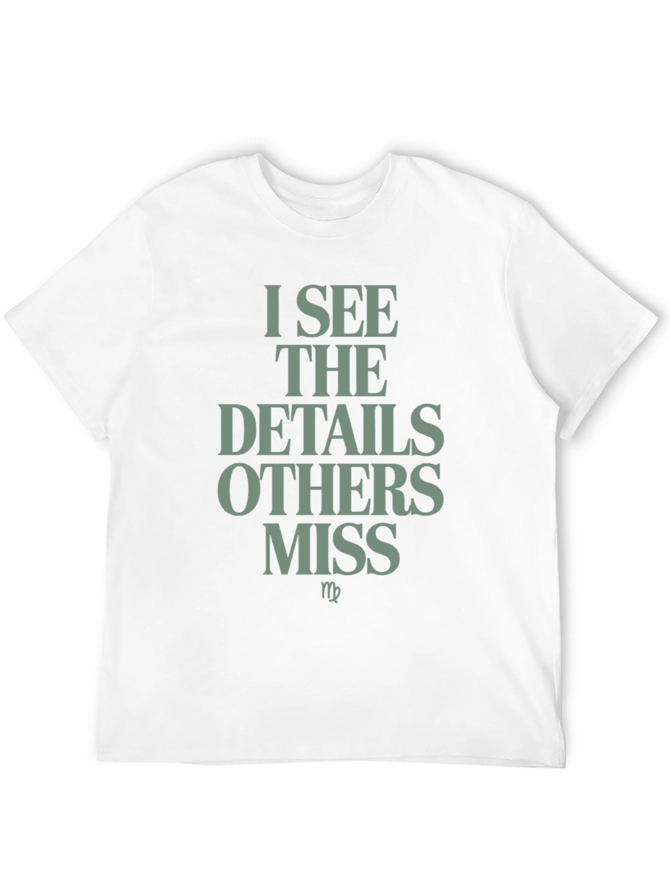 I See The Details Others Miss T-Shirt