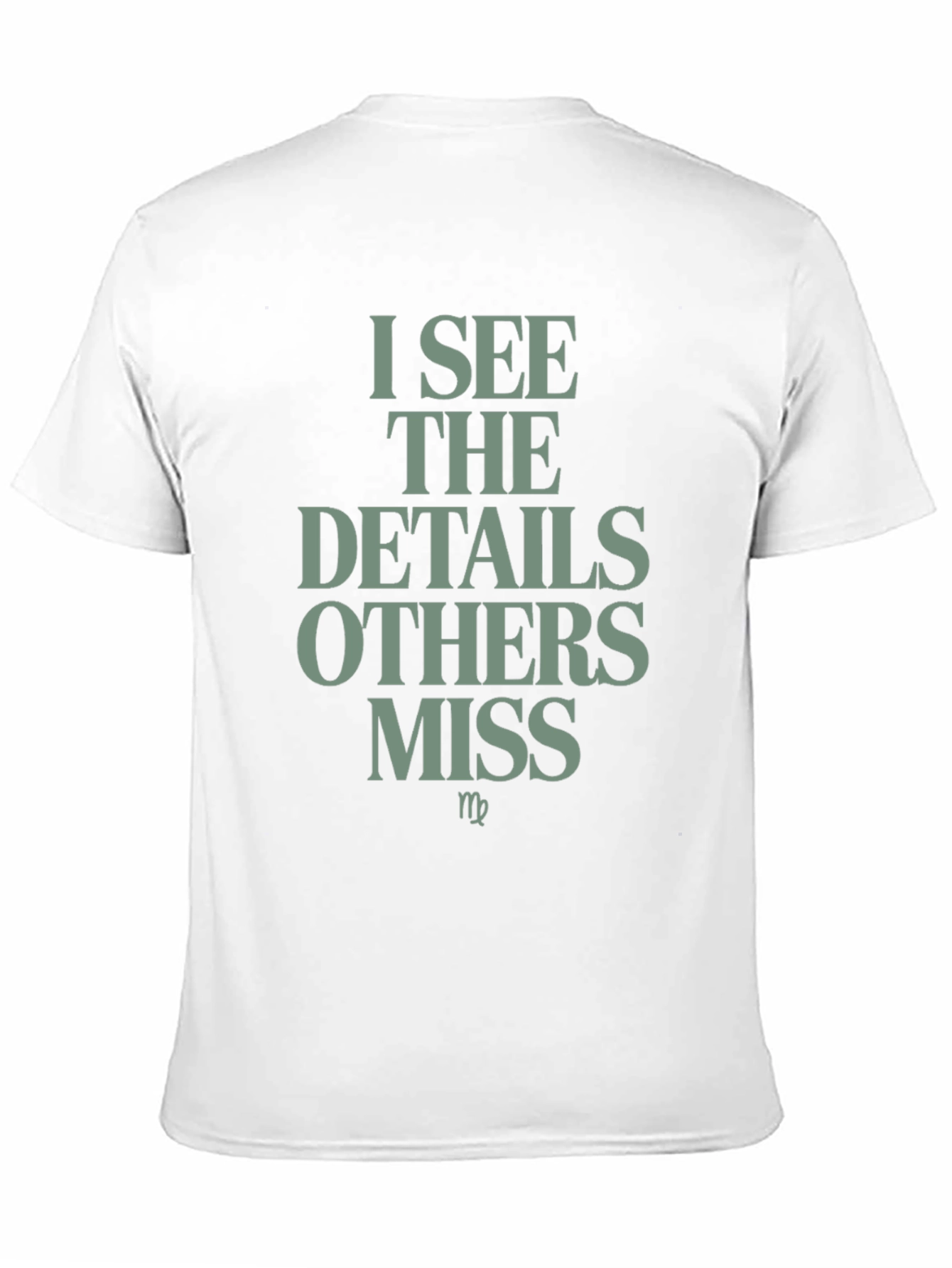 I See The Details Others Miss T-Shirt