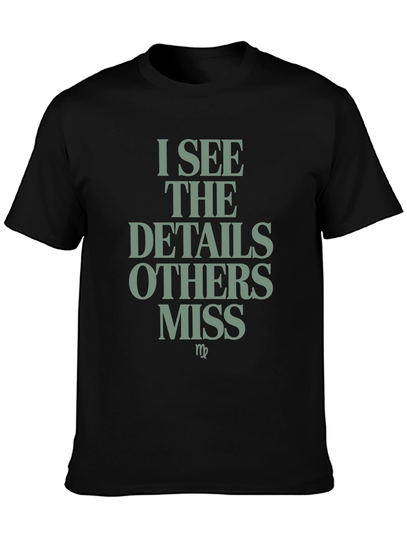 I See The Details Others Miss T-Shirt