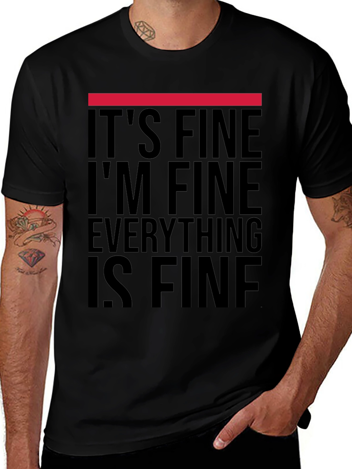 Its Fine T-Shirt Funny Graphic Tee