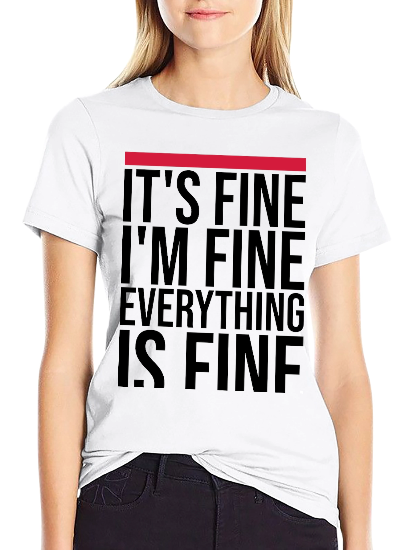 Its Fine T-Shirt Funny Graphic Tee