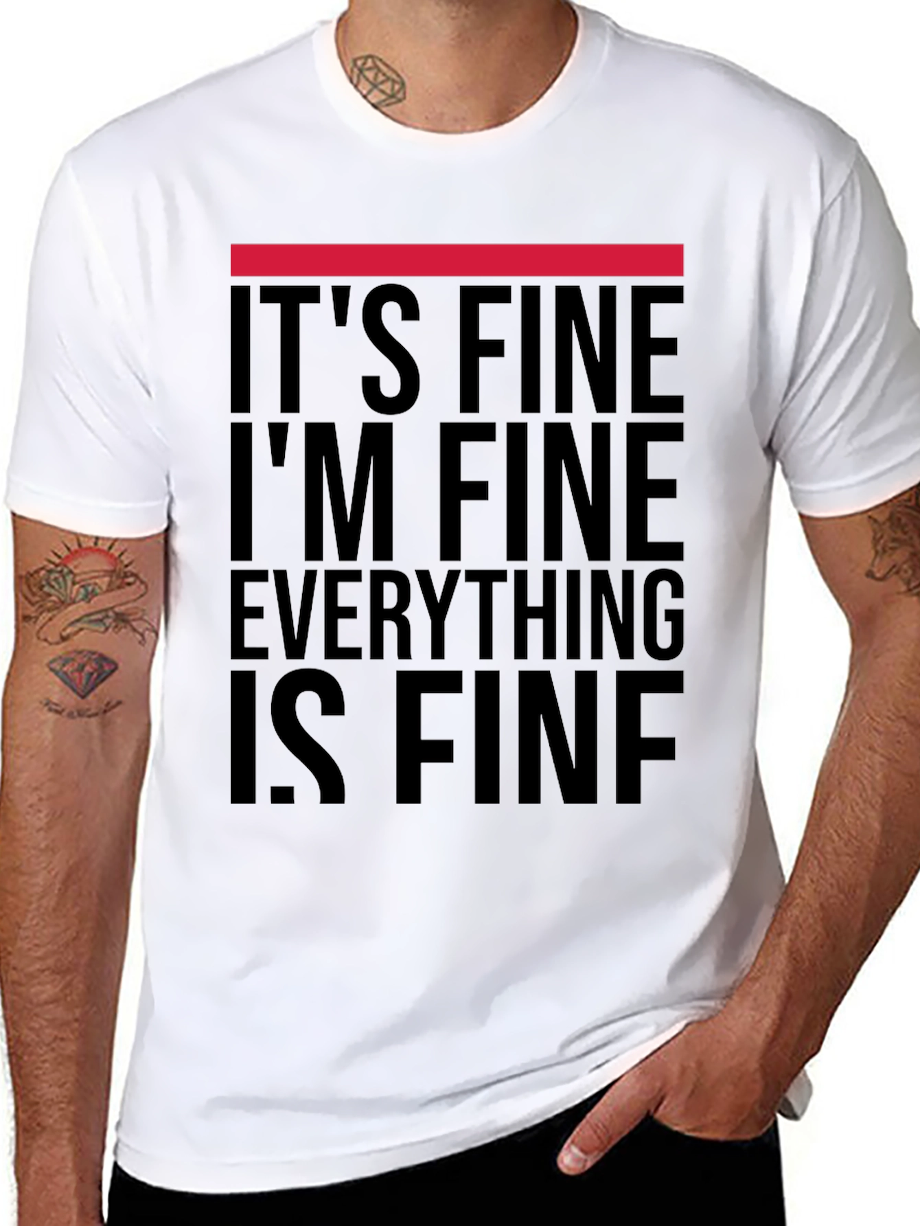Its Fine T-Shirt Funny Graphic Tee