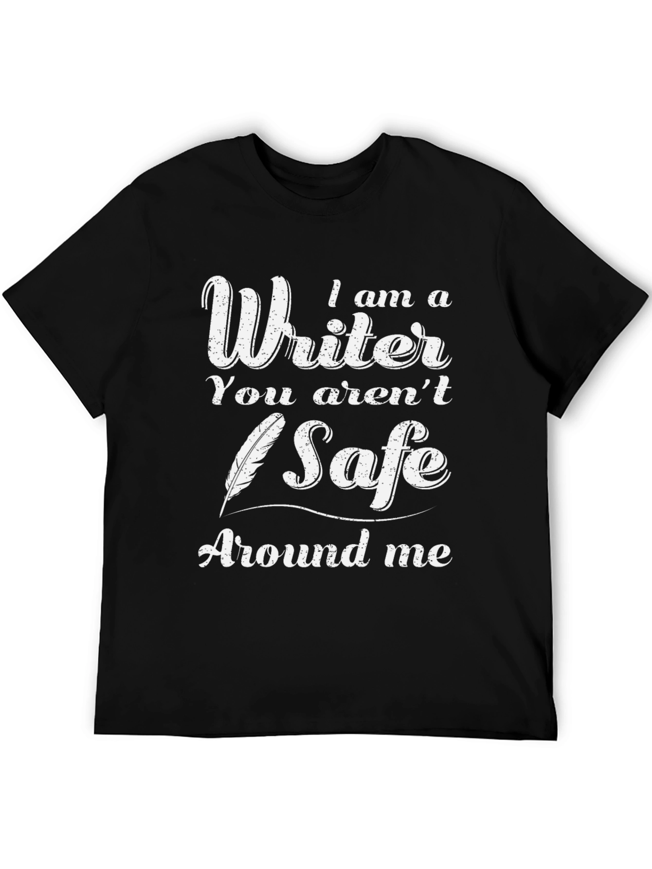 I am a Writer Funny Novelty T-Shirt