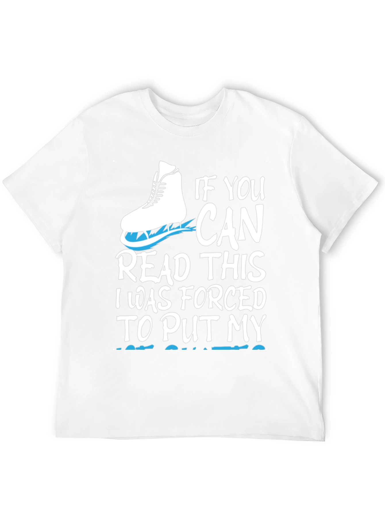Ice Skating T-Shirt - If You Can Read This...