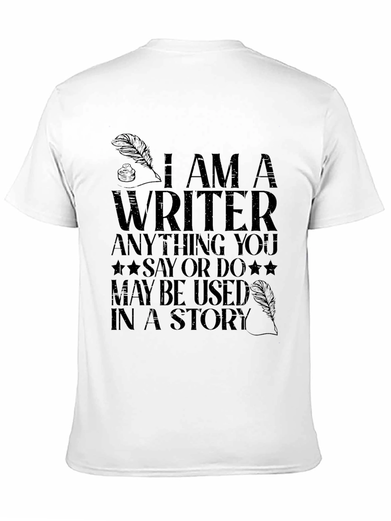 I Am A Writer T-Shirt - Novelty Graphic Tee
