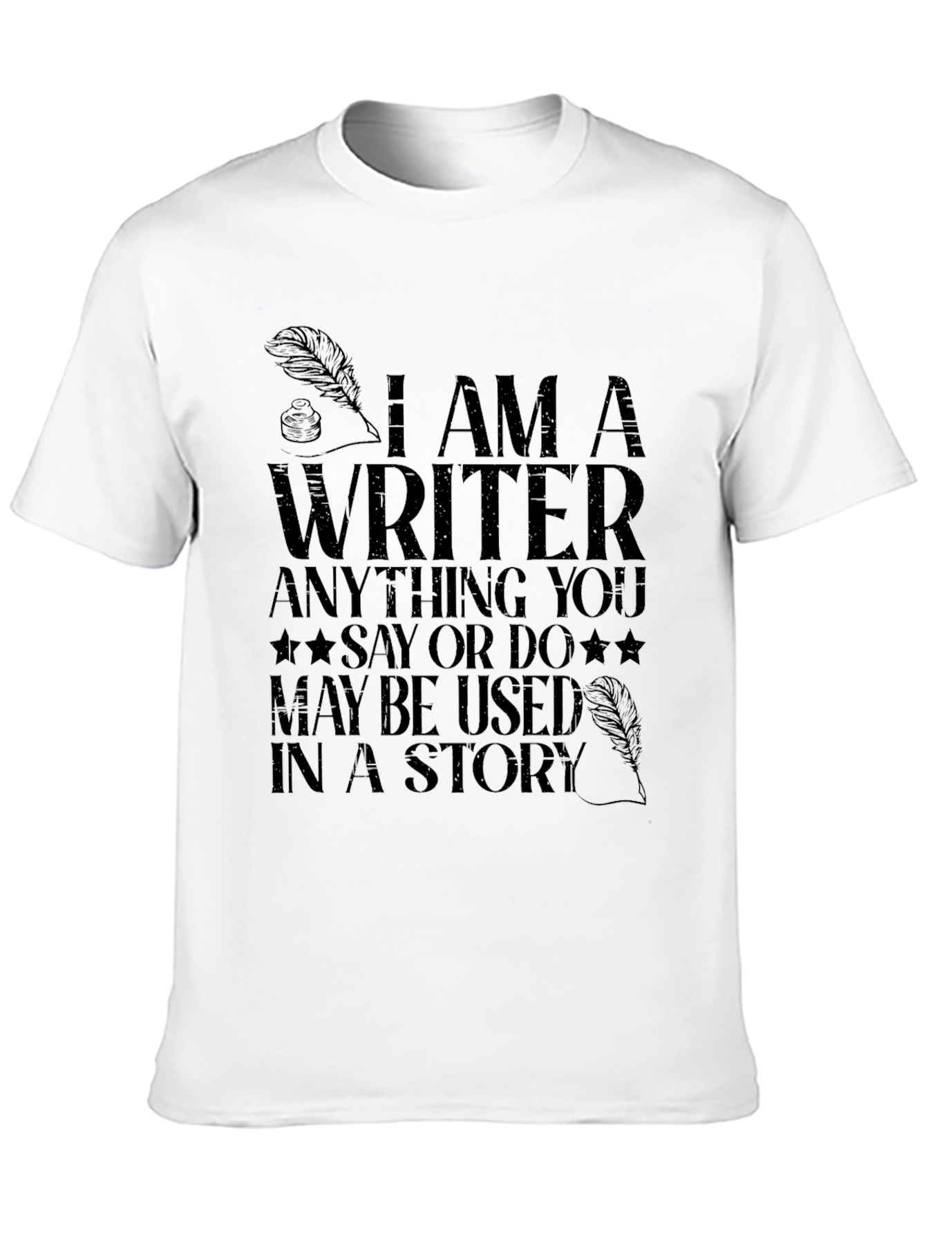 I Am A Writer T-Shirt - Novelty Graphic Tee