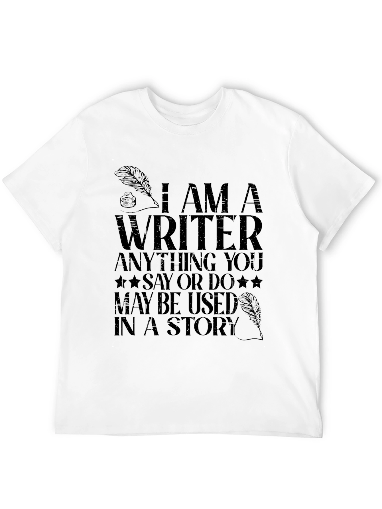 I Am A Writer T-Shirt - Novelty Graphic Tee