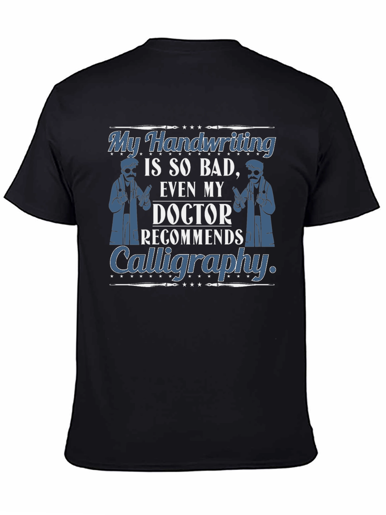 Funny Handwriting Calligraphy Doctor T-Shirt