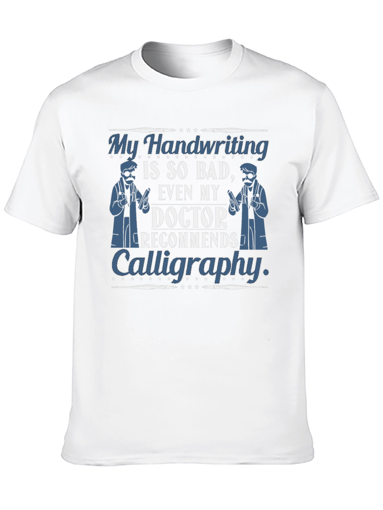 Funny Handwriting Calligraphy Doctor T-Shirt