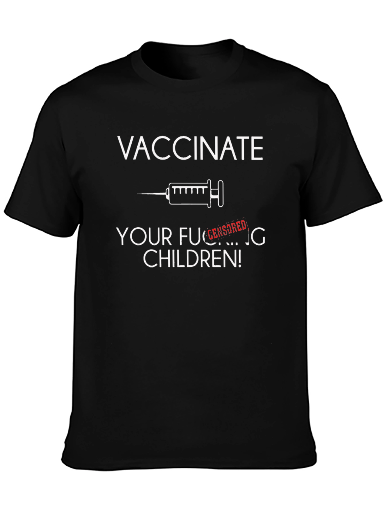 Vaccinate Your F***ing Children T-Shirt