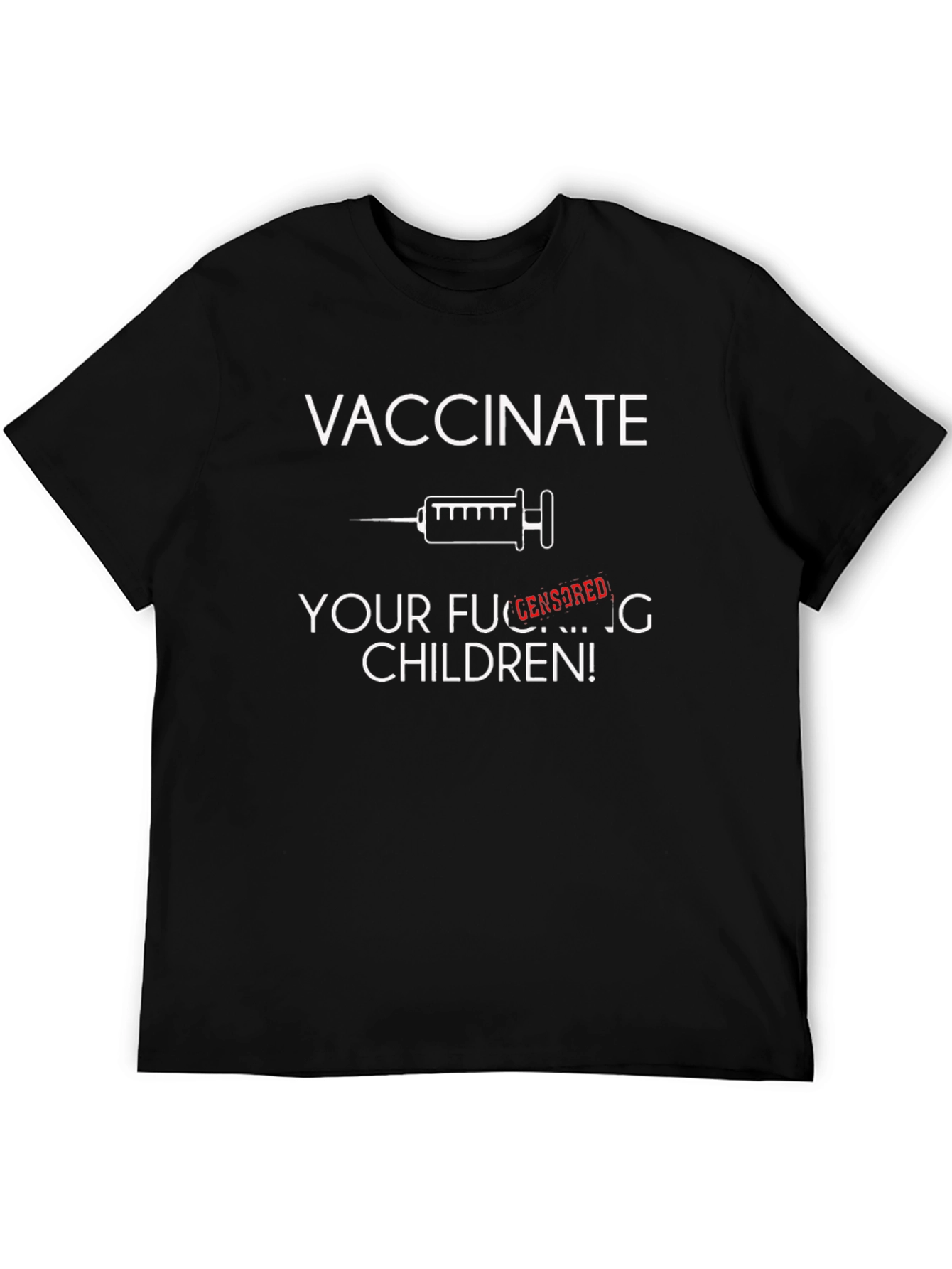 Vaccinate Your F***ing Children T-Shirt