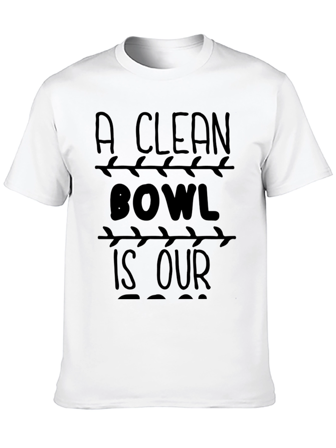 A Clean Bowl T-Shirt Funny Humor Graphic Tee