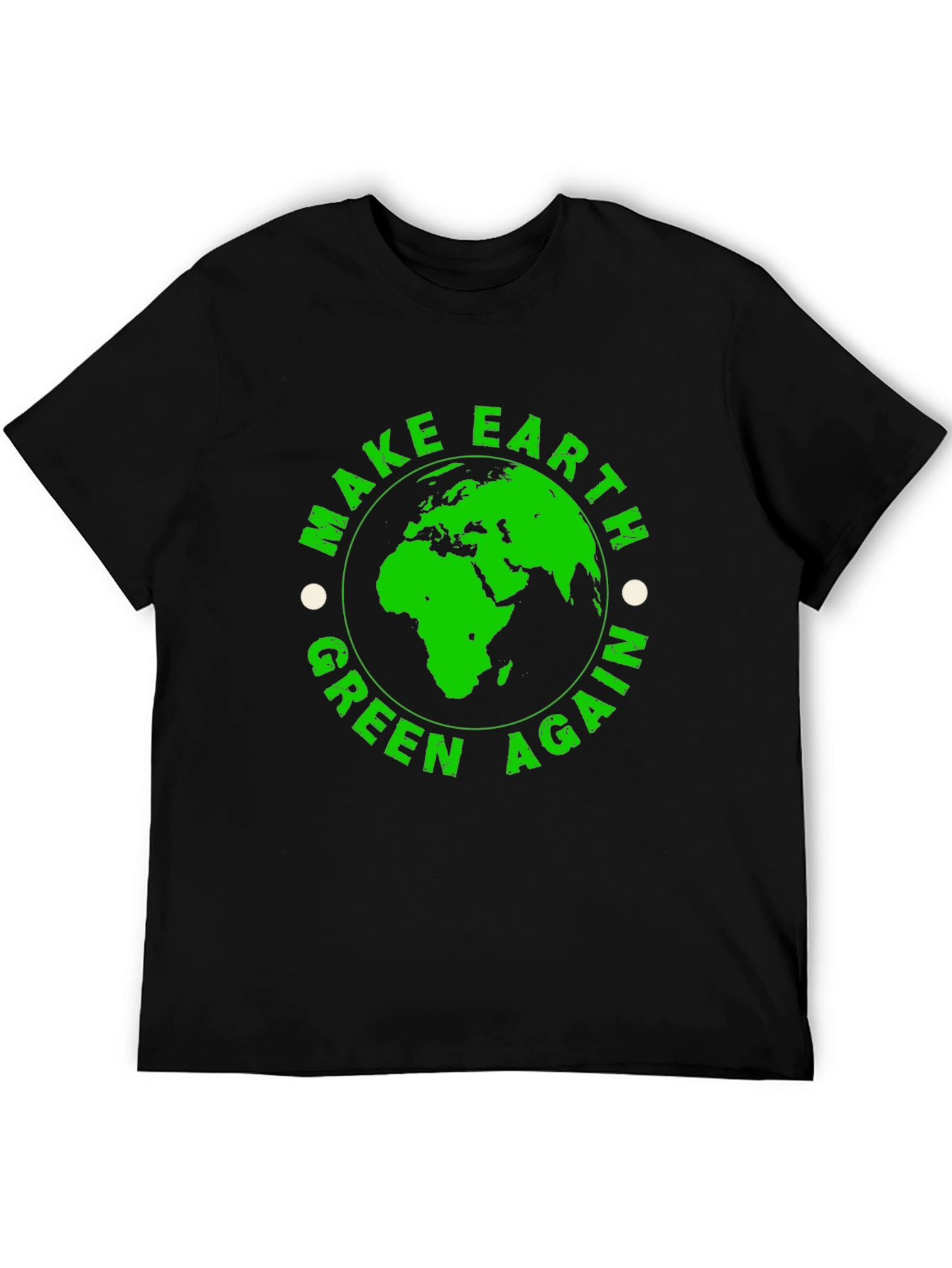 Make Earth Green Again T-Shirt
