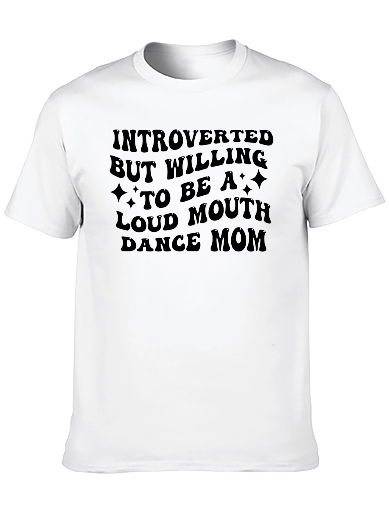 Introverted Dance Mom T-Shirt