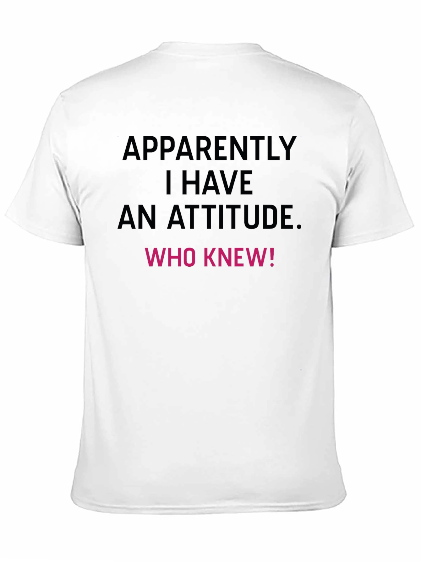 Attitude T-Shirt: Funny Sarcastic Tee