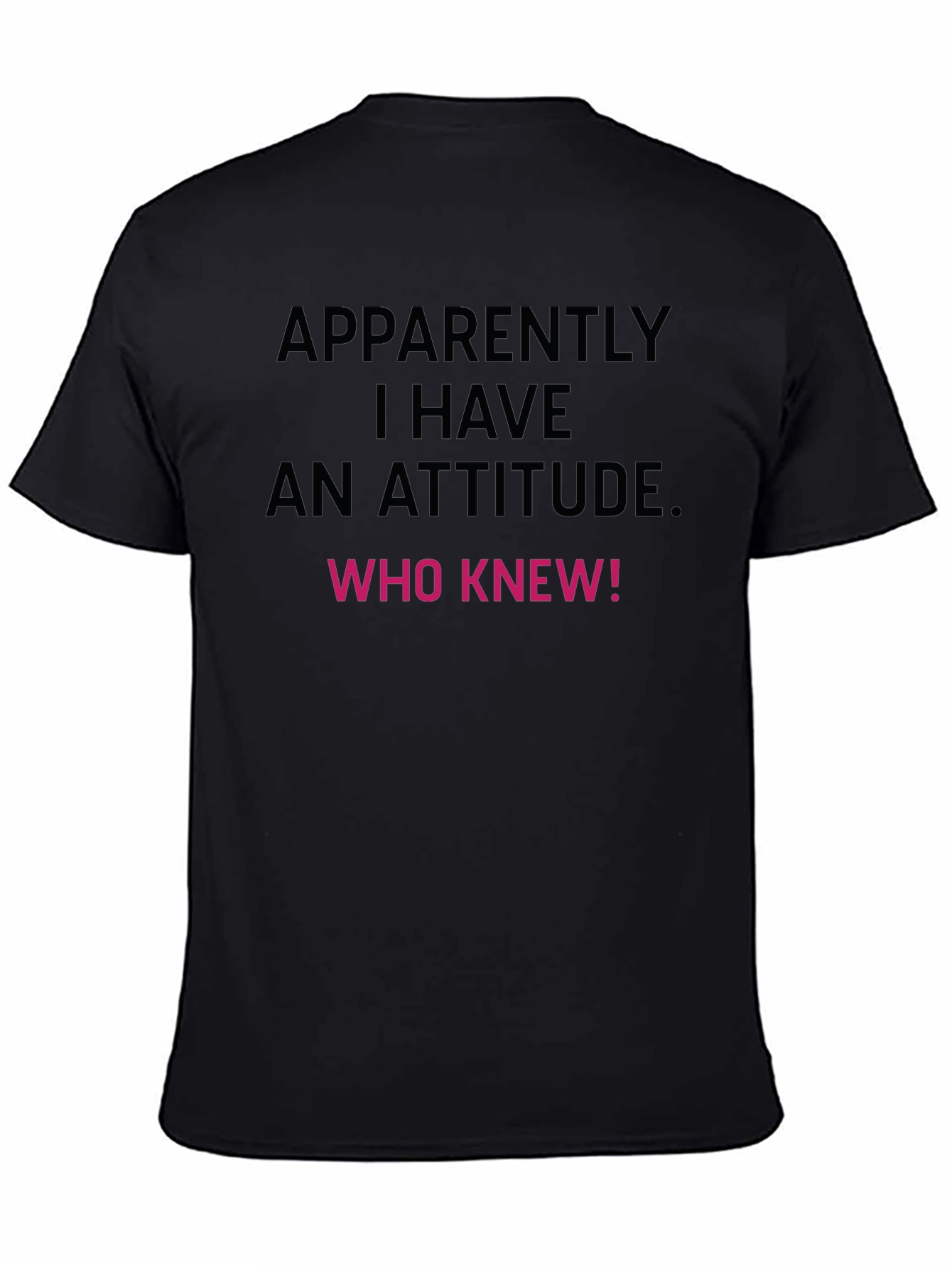 Attitude T-Shirt: Funny Sarcastic Tee