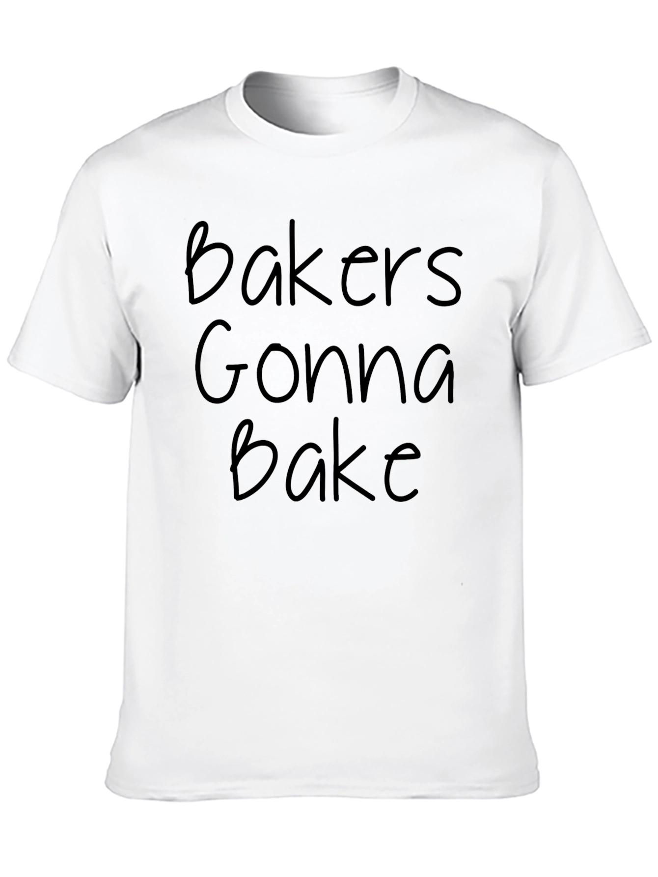 Bakers Gonna Bake Crewneck T-Shirt - Funny Baking Tee