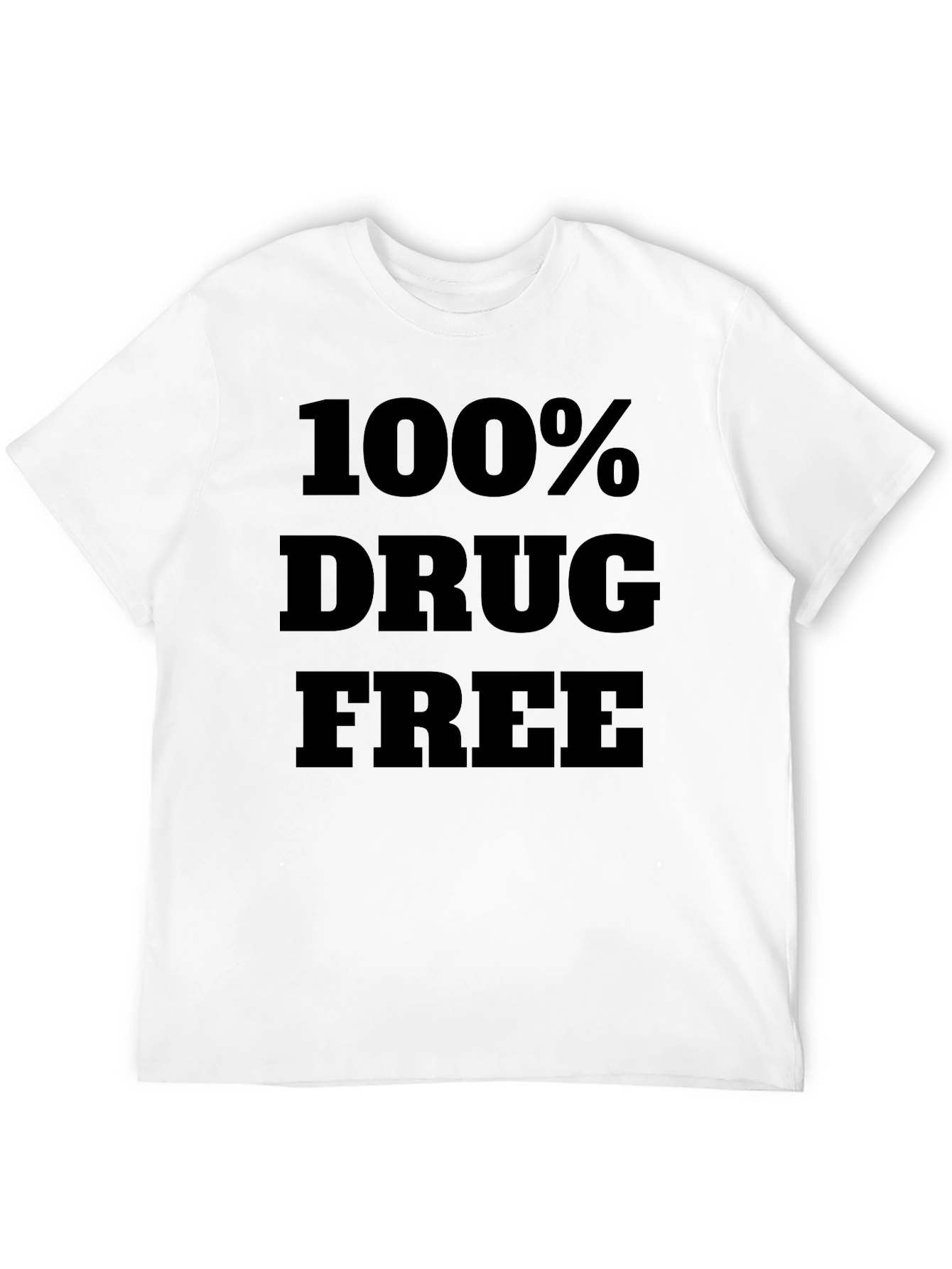 100% Drug Free Graphic T-Shirt