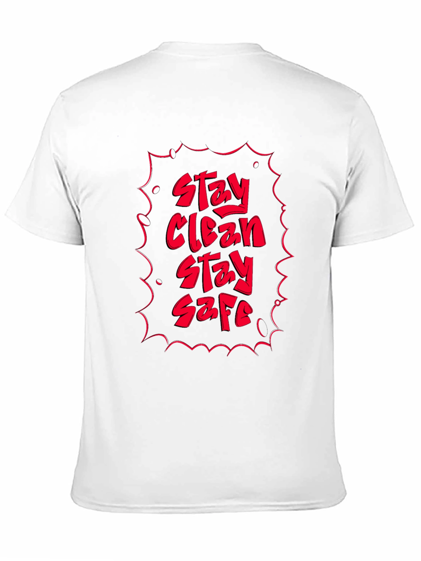 Stay Clean Stay Safe Graphic Tee