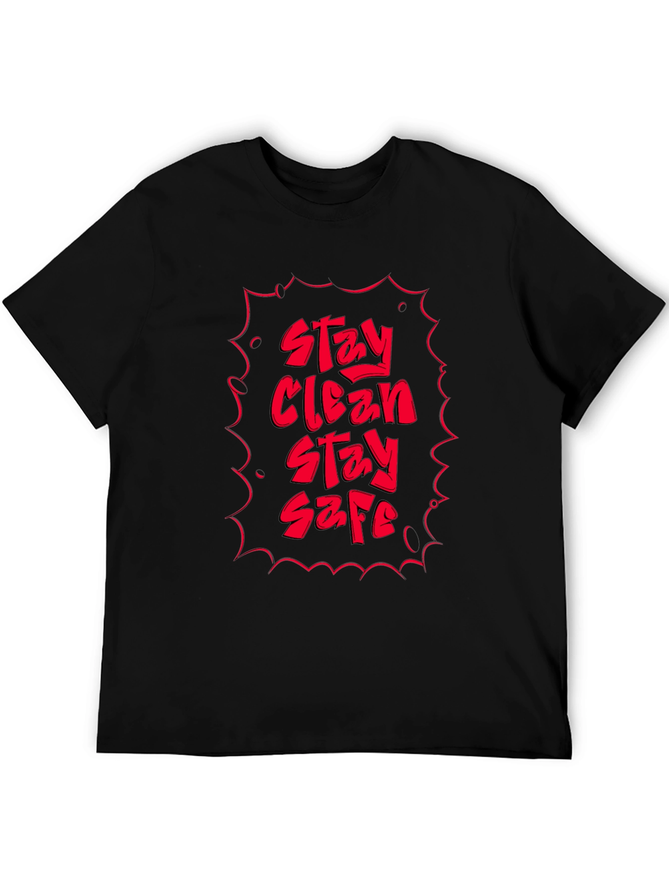 Stay Clean Stay Safe Graphic Tee