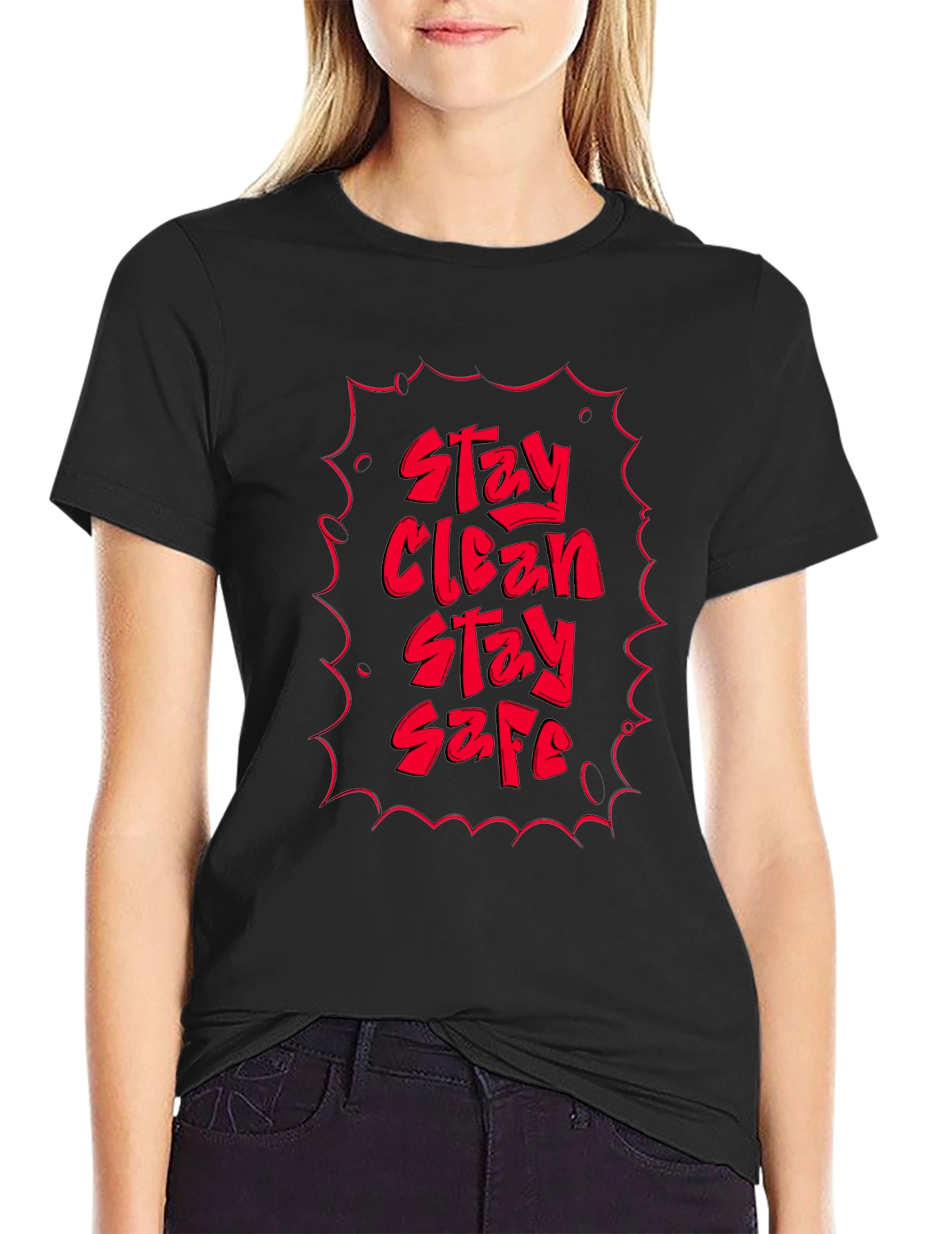 Stay Clean Stay Safe Graphic Tee