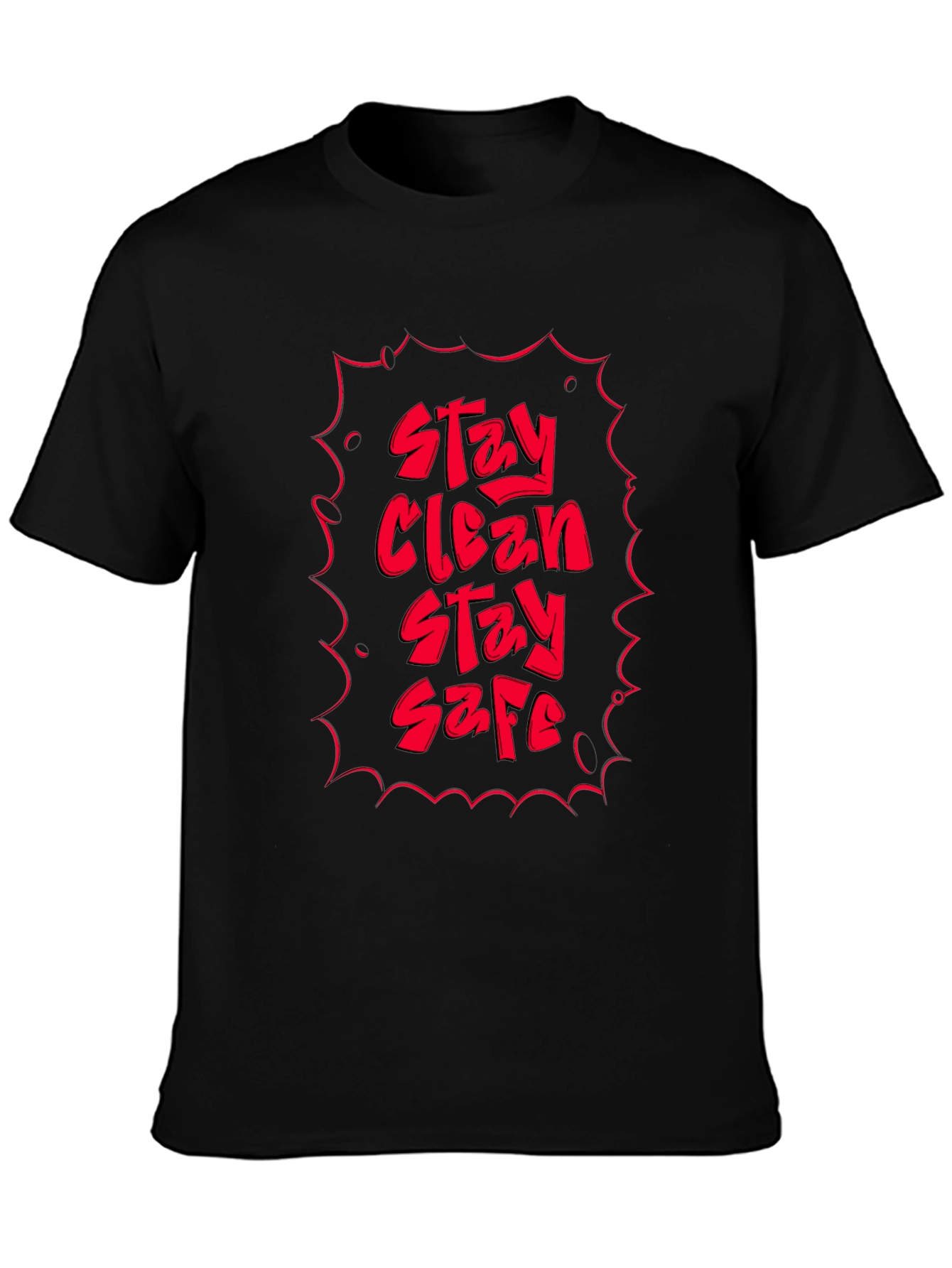 Stay Clean Stay Safe Graphic Tee