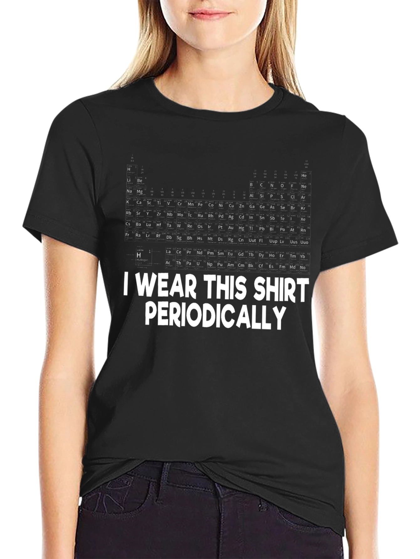 Periodic Table T-Shirt: I Wear This Shirt Periodically