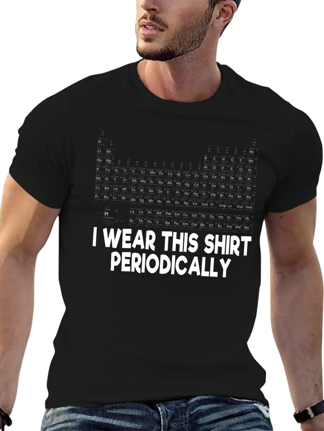 Periodic Table T-Shirt: I Wear This Shirt Periodically