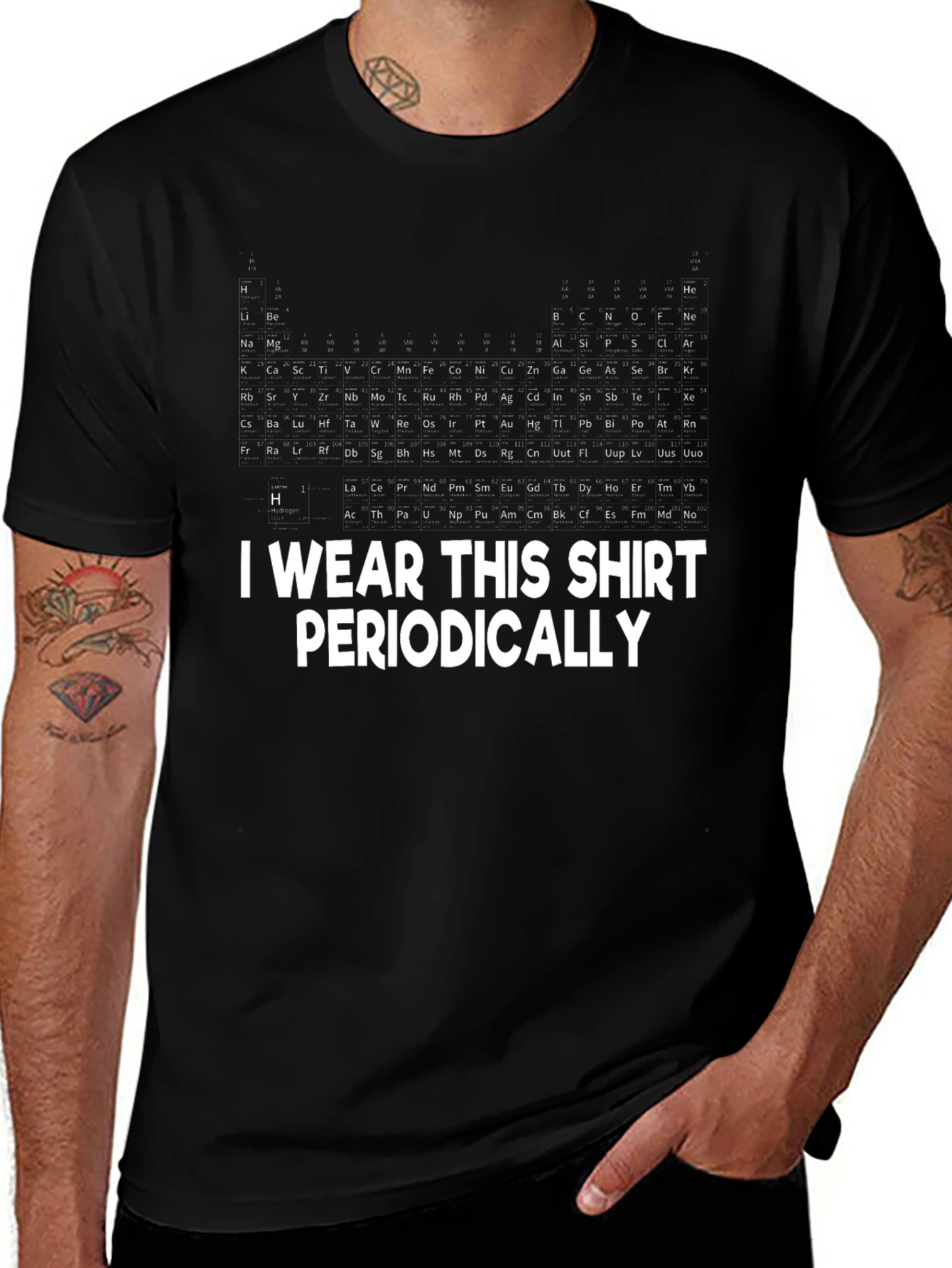 Periodic Table T-Shirt: I Wear This Shirt Periodically