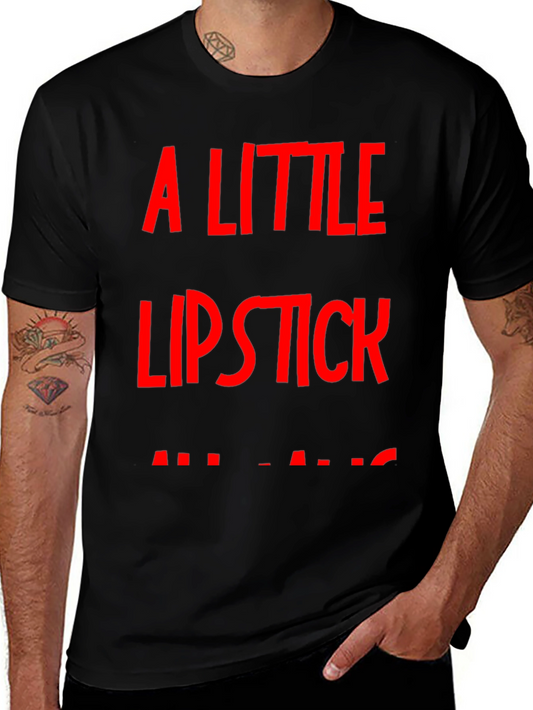 A Little Lipstick T-Shirt - Bold Graphic Tee