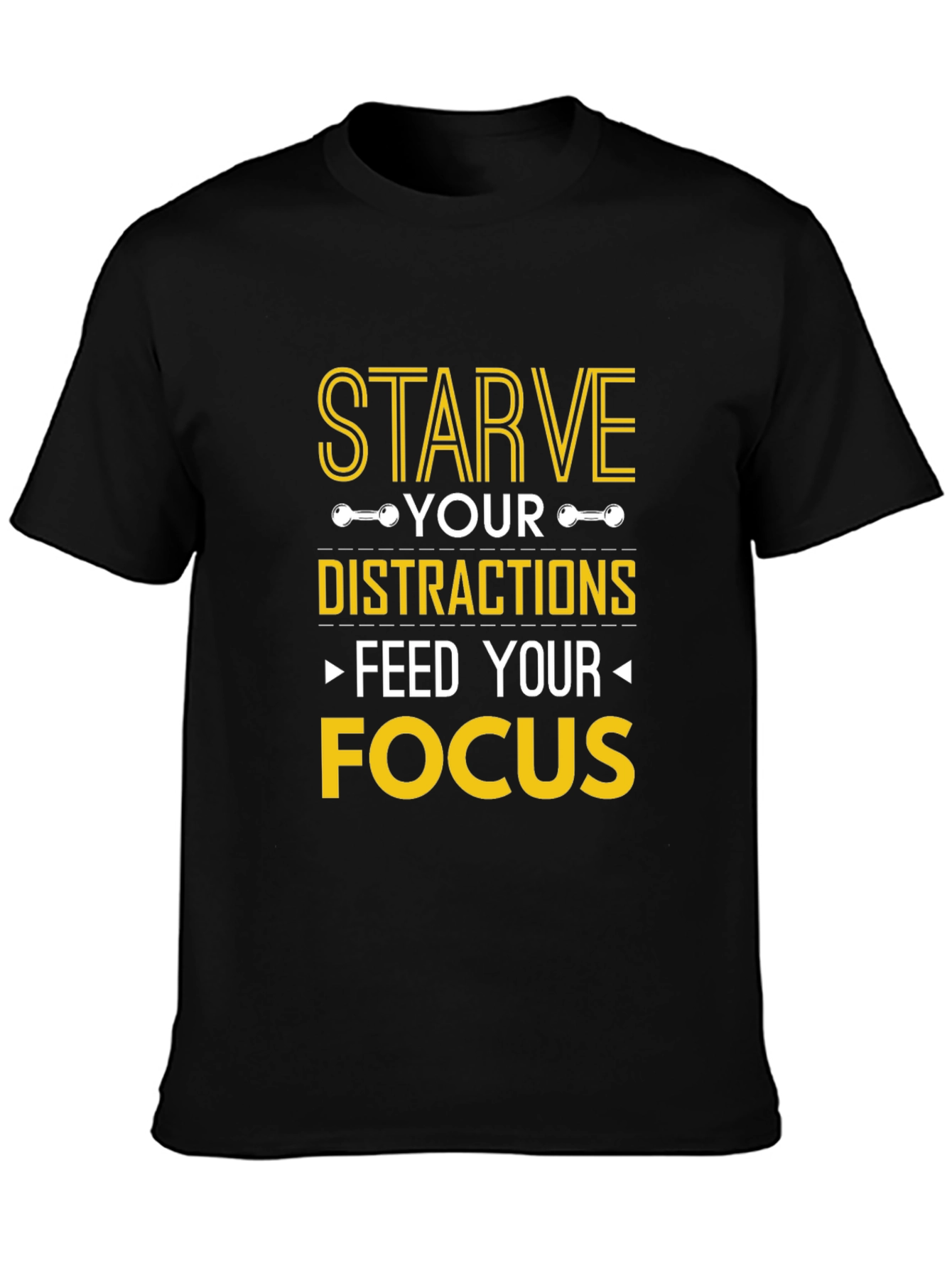 Starve Distractions Feed Focus Graphic T-Shirt