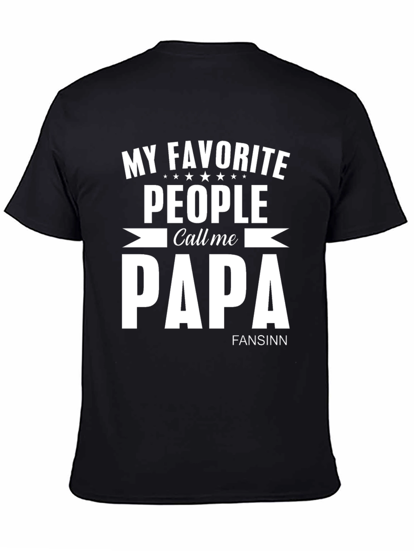 My Favorite People Call Me Papa T-Shirt