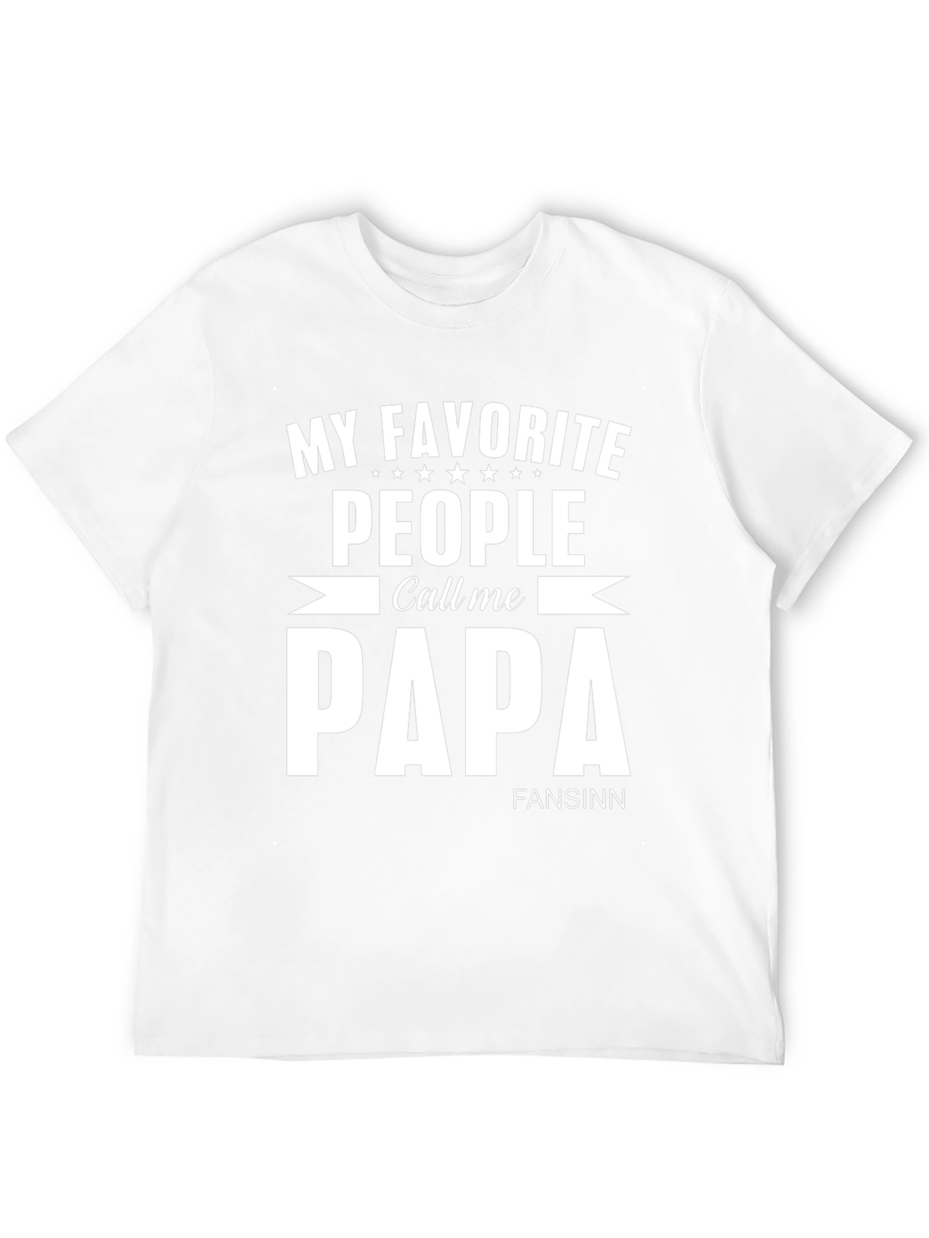 My Favorite People Call Me Papa T-Shirt