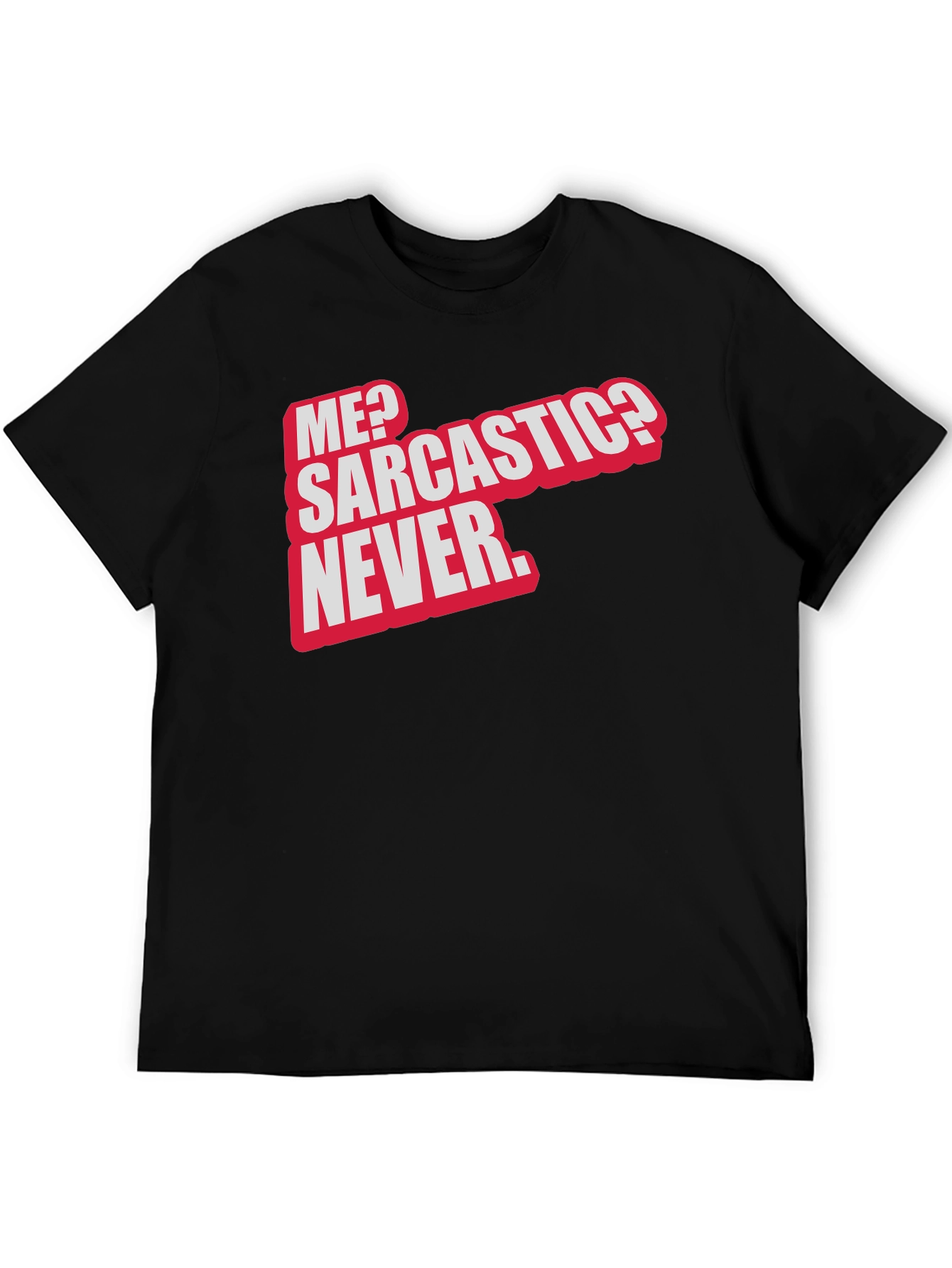Sarcastic Never Black T-Shirt