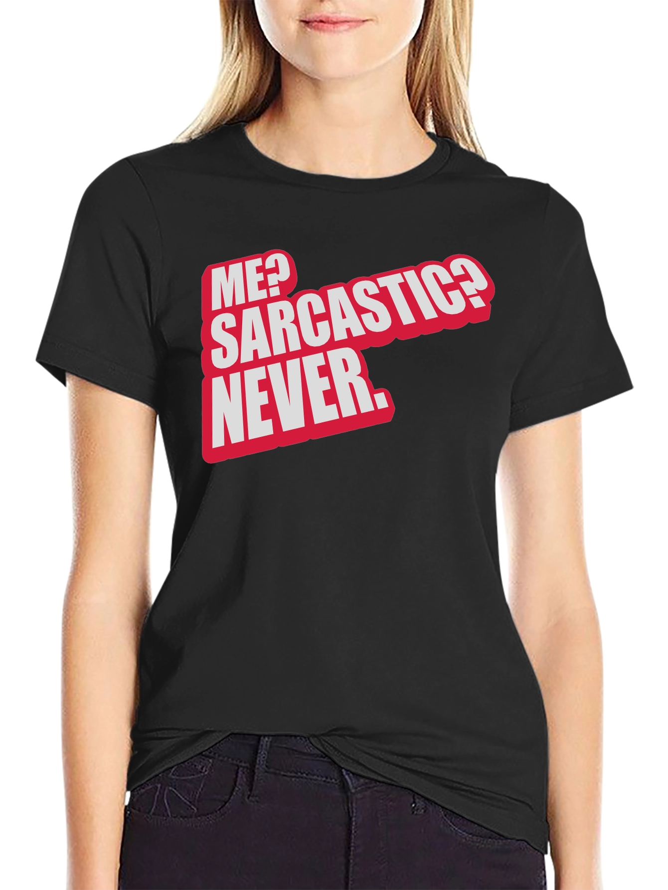 Sarcastic Never Black T-Shirt