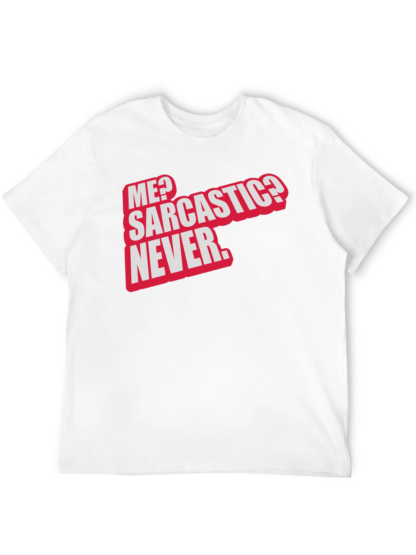 Sarcastic Never Black T-Shirt