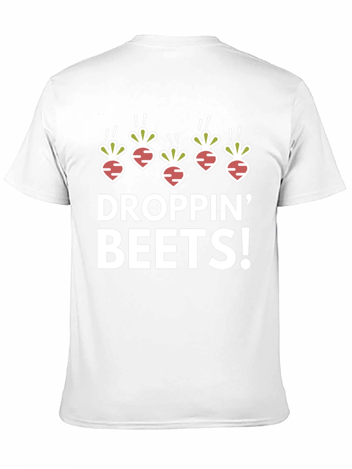 Droppin Beets T-Shirt - Humorous Graphic Tee