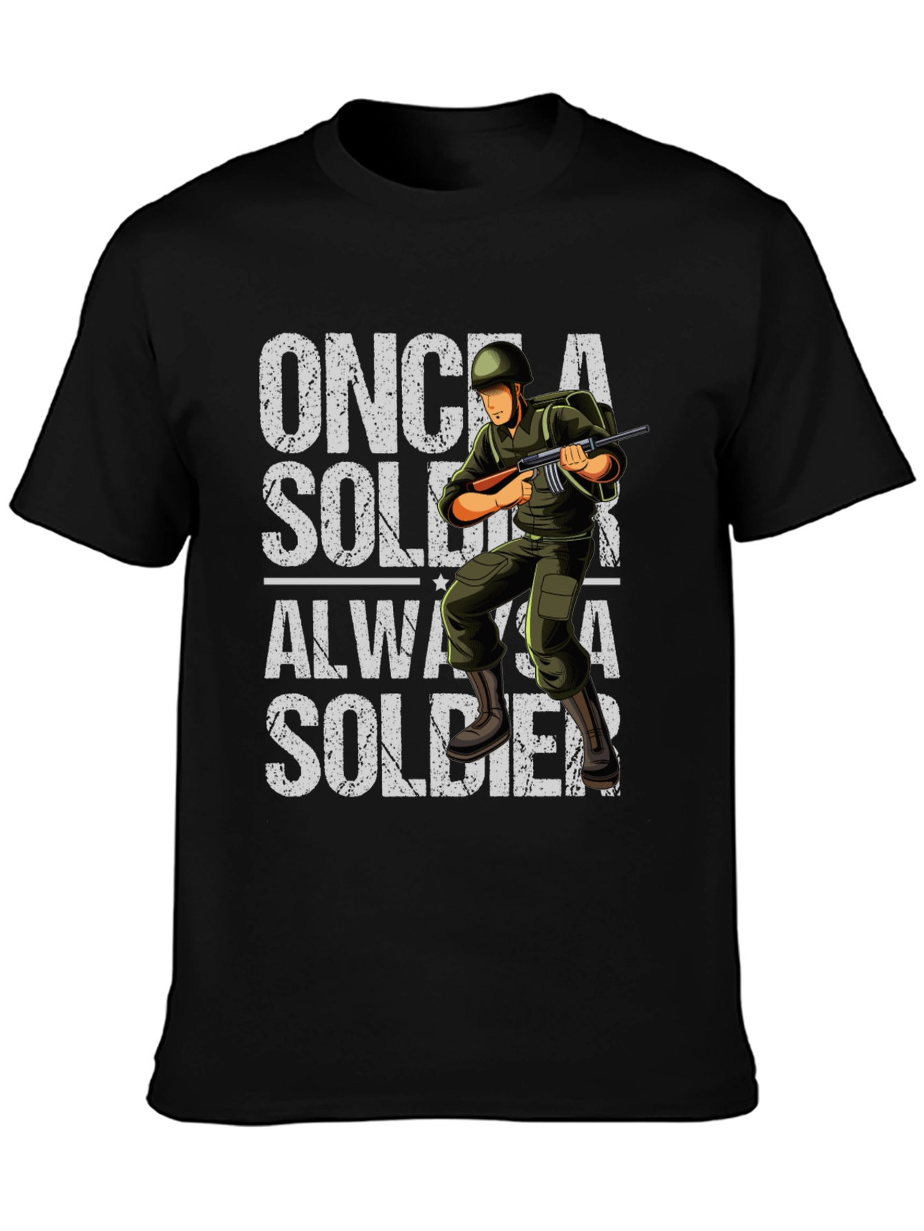Once a Soldier Always a Soldier Graphic T-Shirt