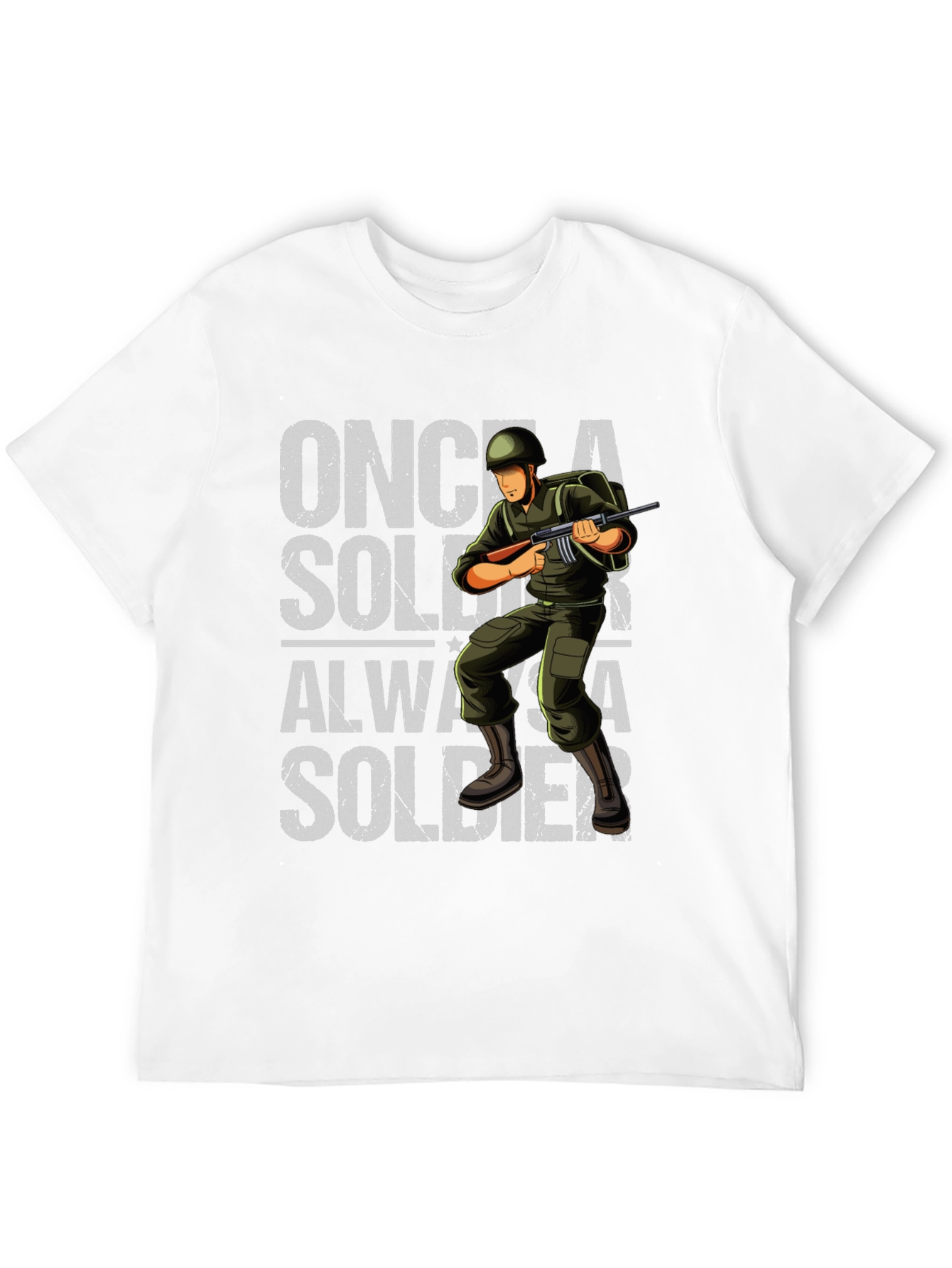 Once a Soldier Always a Soldier Graphic T-Shirt
