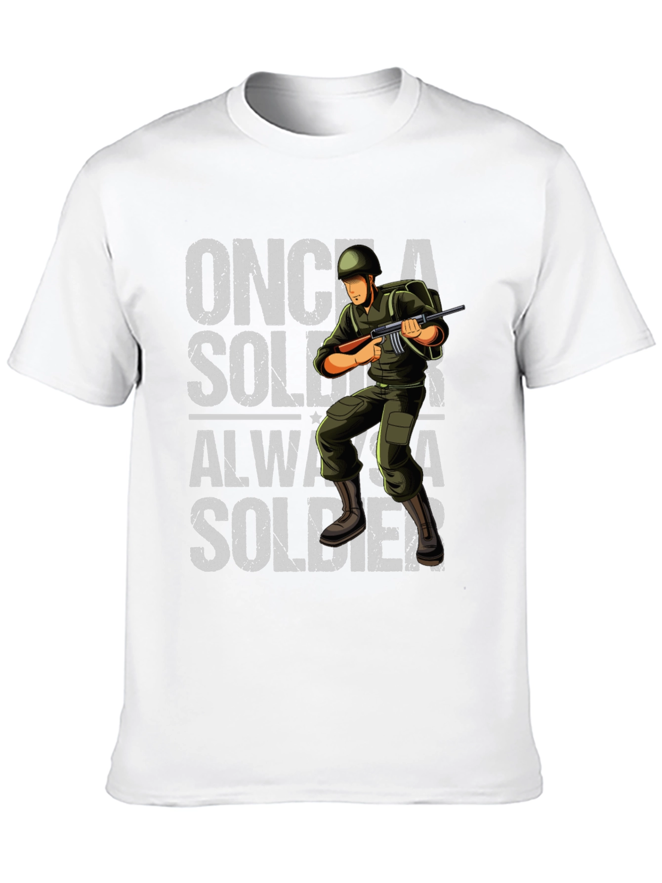 Once a Soldier Always a Soldier Graphic T-Shirt