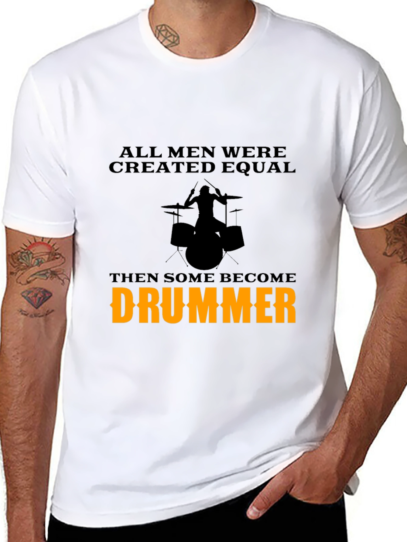 Drummer T-Shirt - All Men Are Created Equal