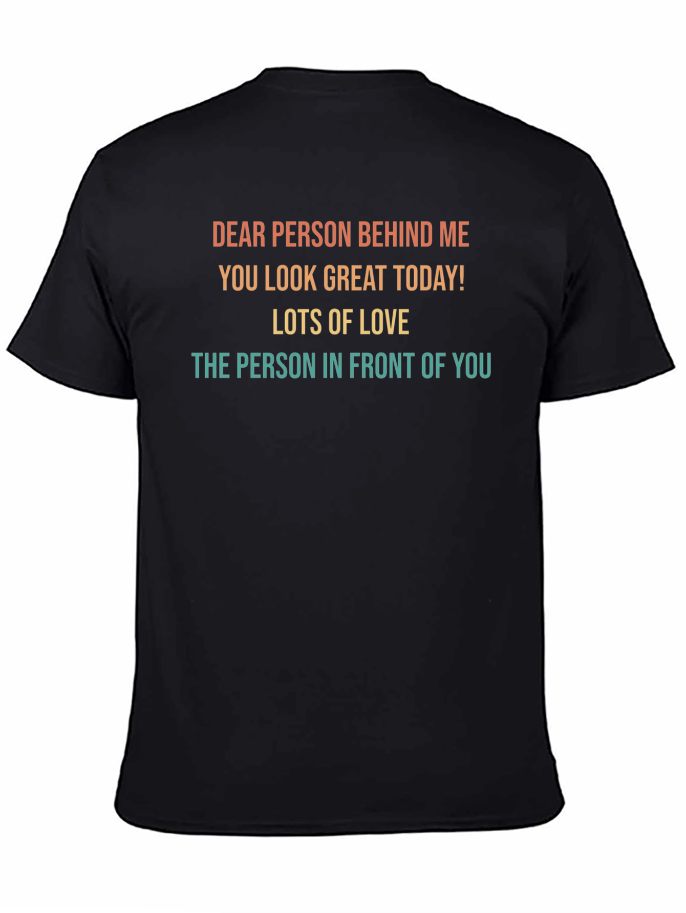 Dear Person Behind Me Graphic Tee