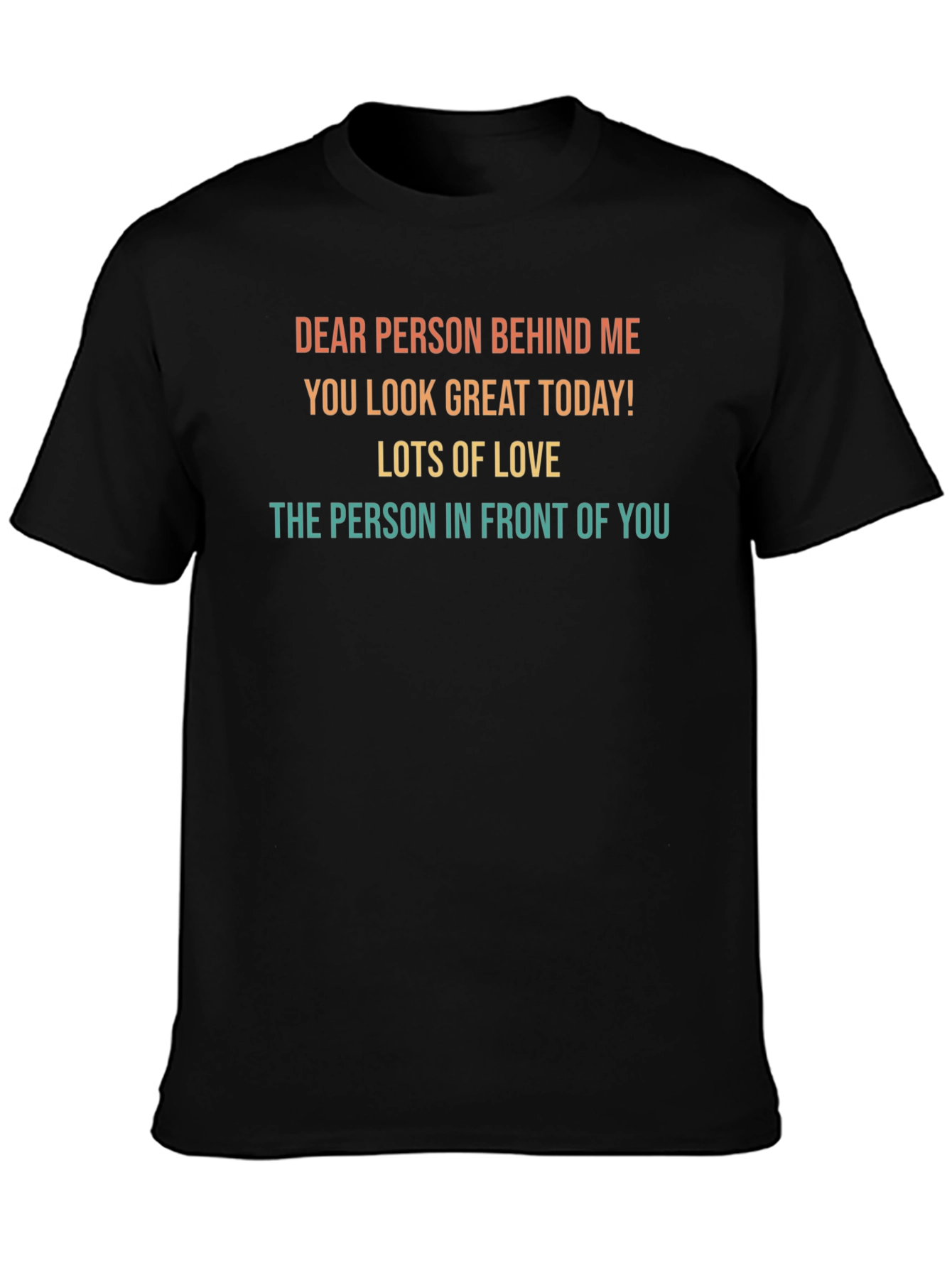 Dear Person Behind Me Graphic Tee