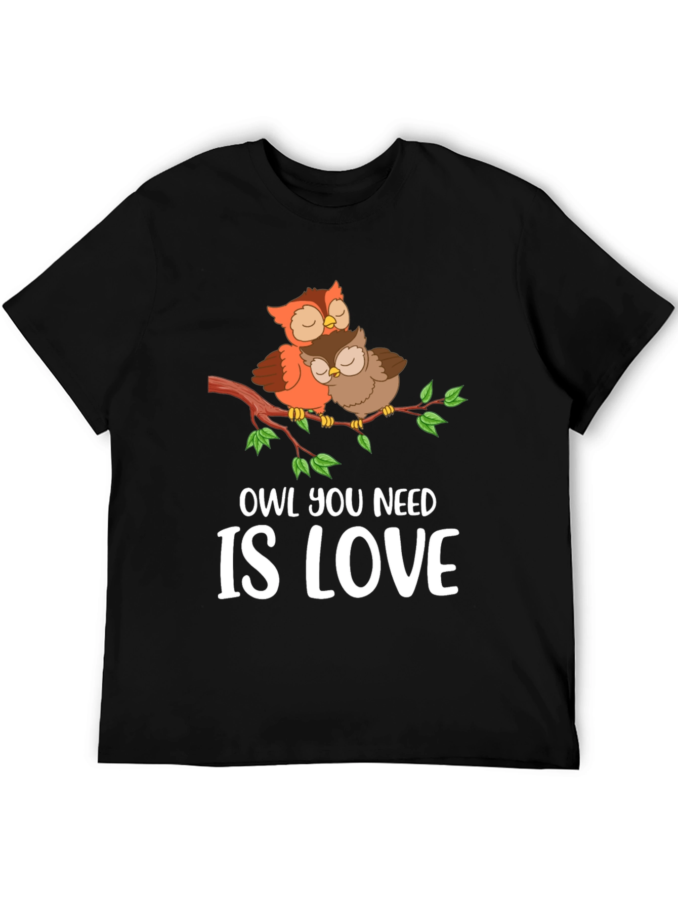Owl You Need Is Love T-Shirt