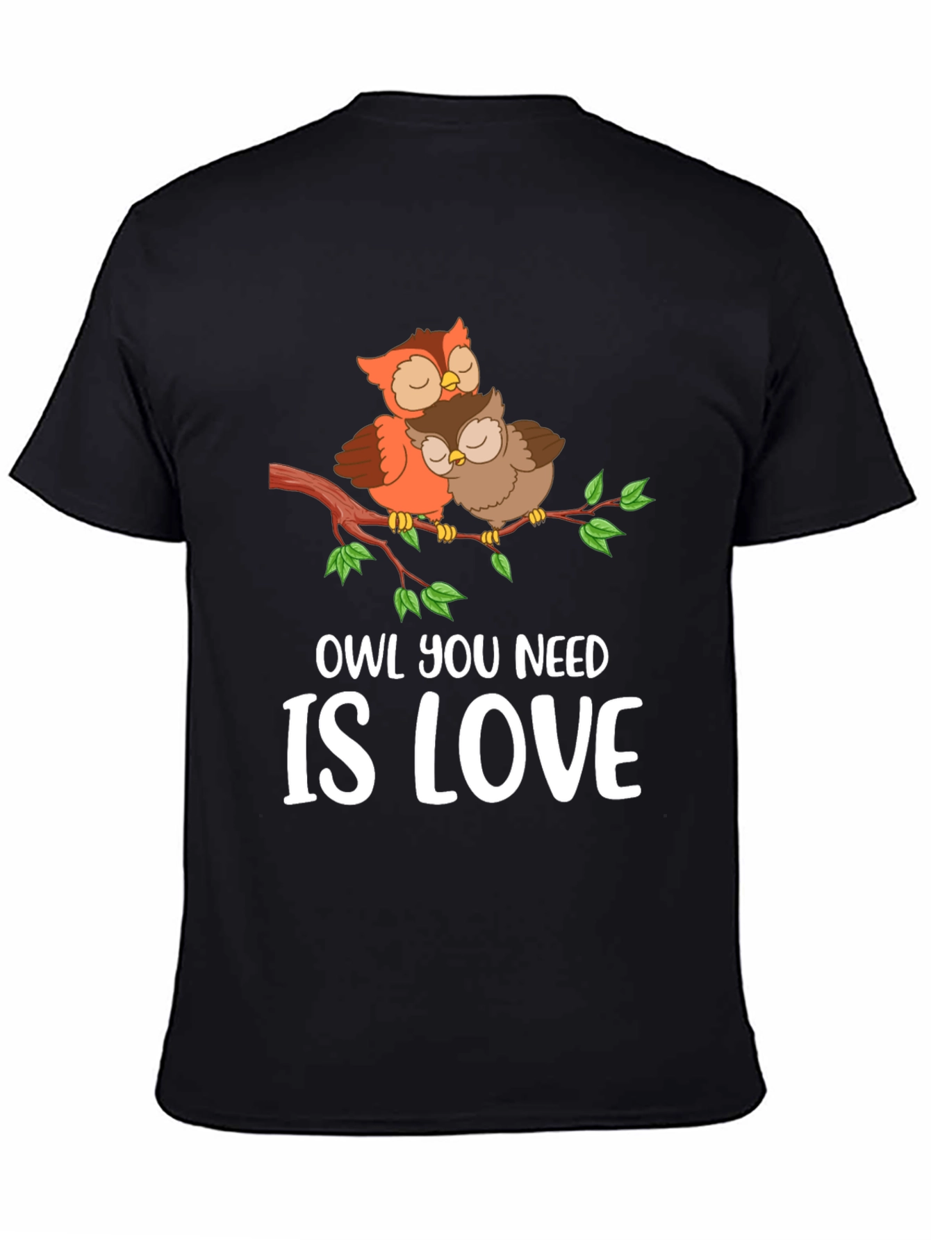 Owl You Need Is Love T-Shirt