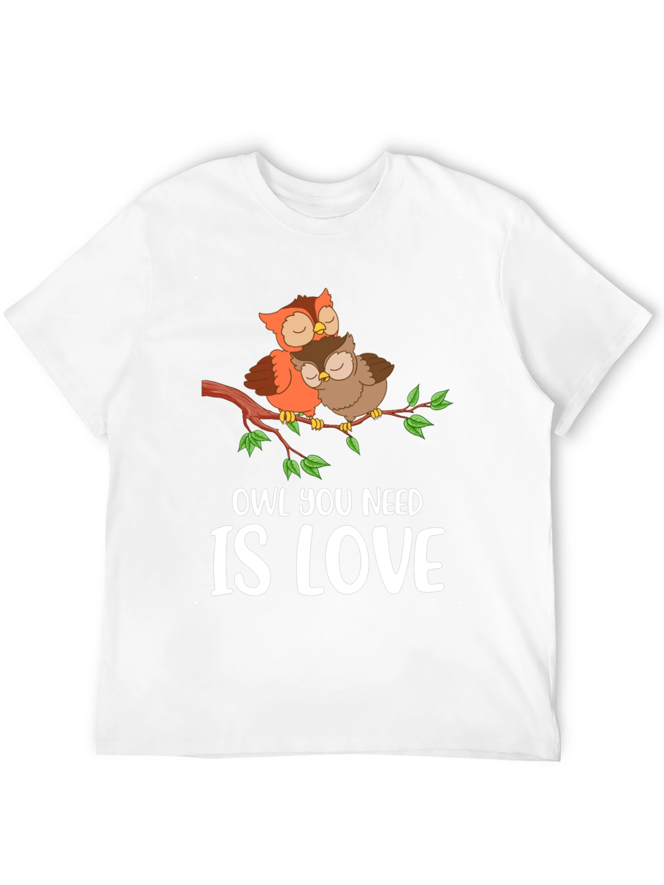 Owl You Need Is Love T-Shirt