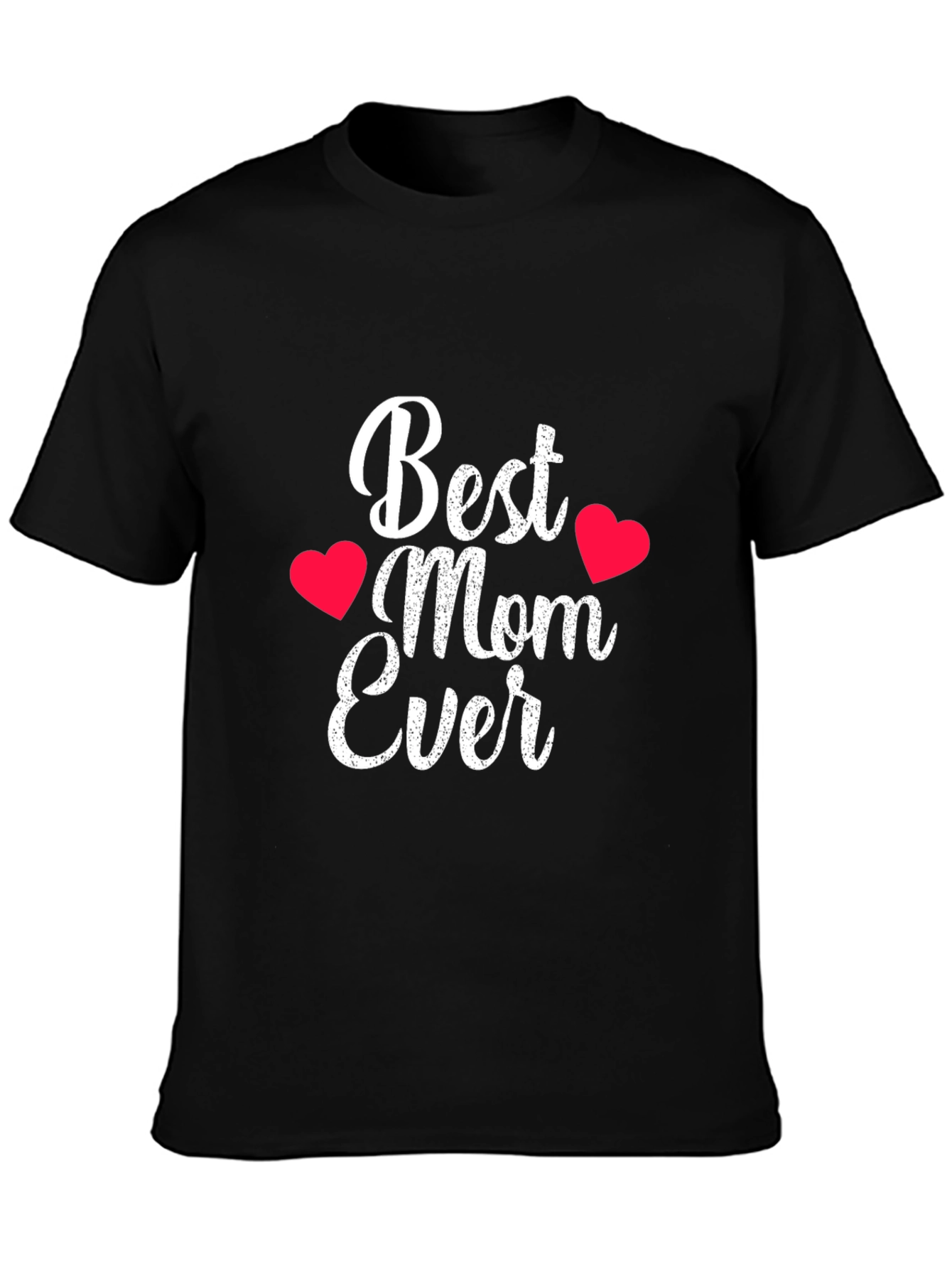 Best Mom Ever T-Shirt - Heart Accents