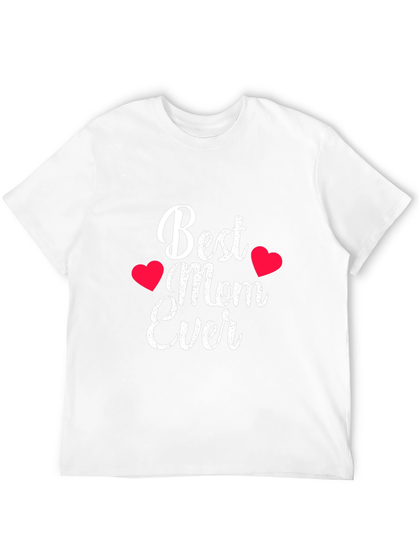 Best Mom Ever T-Shirt - Heart Accents