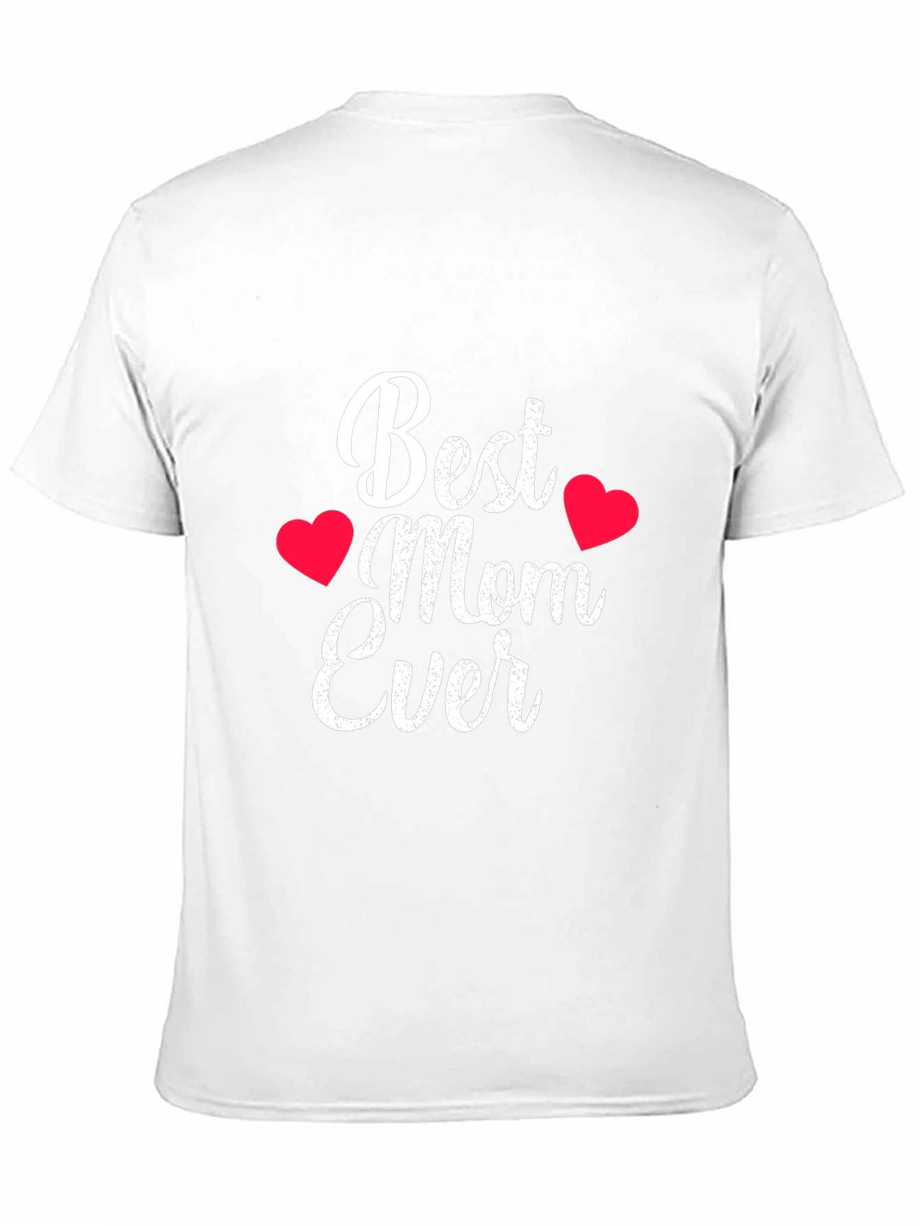 Best Mom Ever T-Shirt - Heart Accents