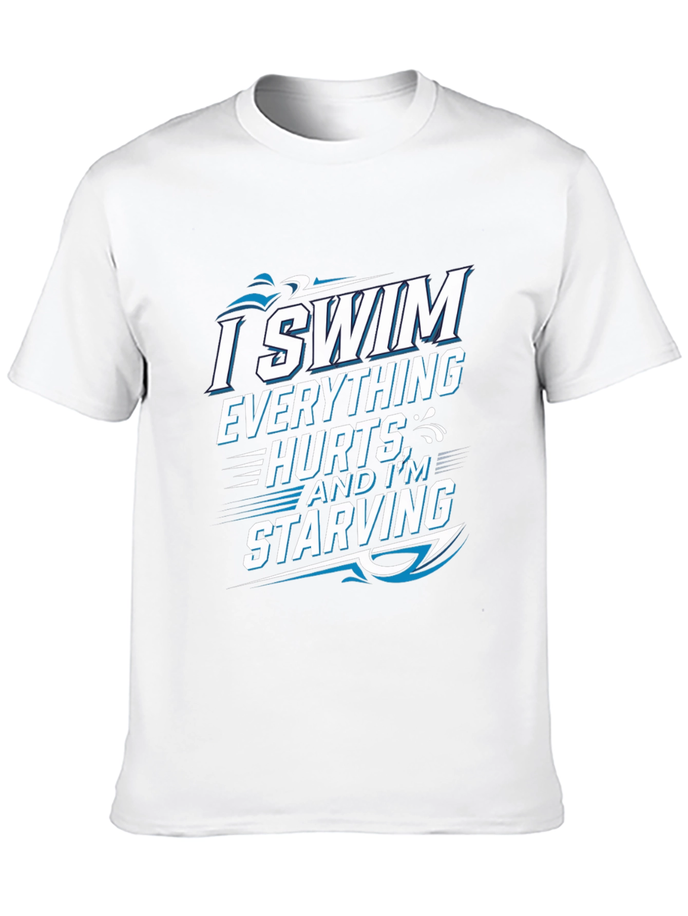 I Swim Everything Hurts T-Shirt Funny Swimmer Tee